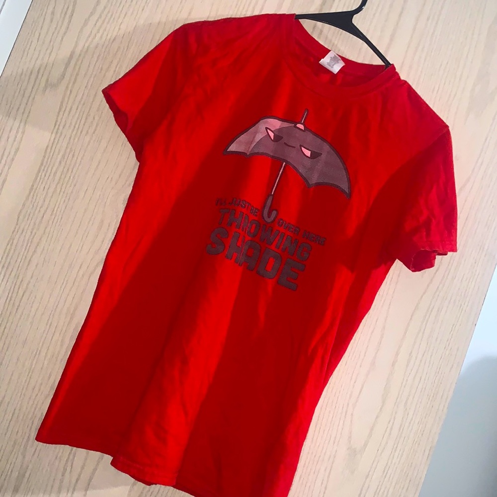 “ILL JUST BE OVER HERE THROWING SHADE” TSHIRT